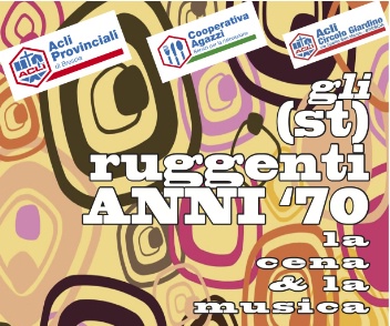 Gli (St)ruggenti Anni Settanta - la cena e la musica